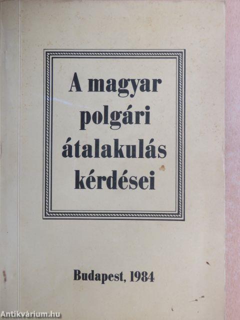 A magyar polgári átalakulás kérdései