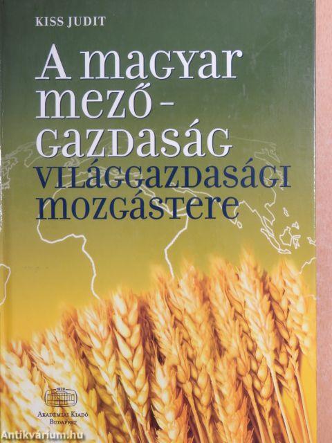 A magyar mezőgazdaság világgazdasági mozgástere