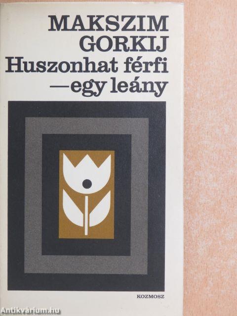 Huszonhat férfi - egy leány