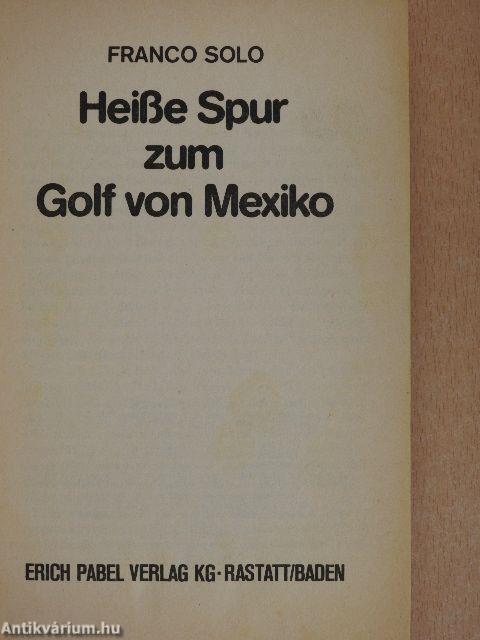 Heiße Spur zum Golf von Mexiko