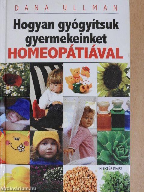 Hogyan gyógyítsuk gyermekeinket homeopátiával