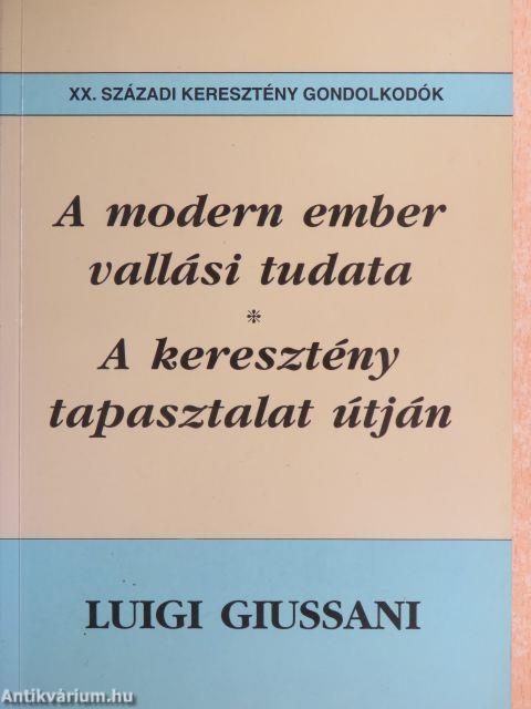 A modern ember vallási tudata/A keresztény tapasztalat útján