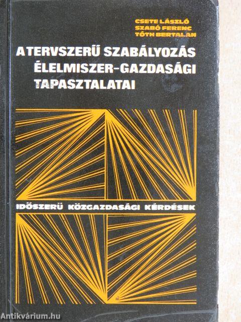 A tervszerű szabályozás élelmiszer-gazdasági tapasztalatai