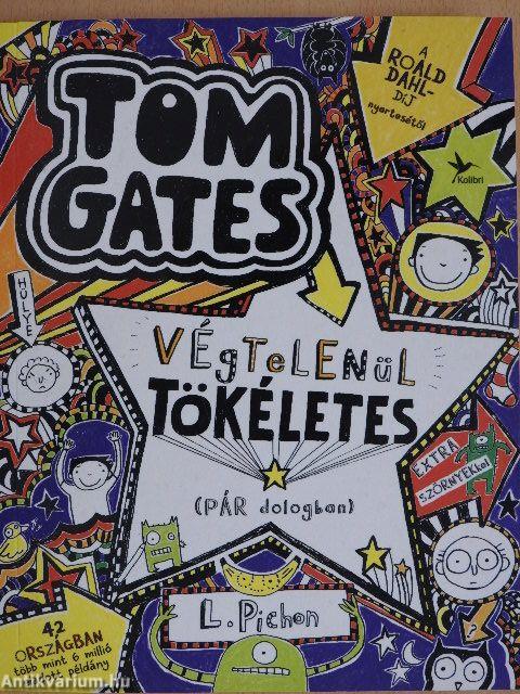 Tom Gates - Végtelenül tökéletes