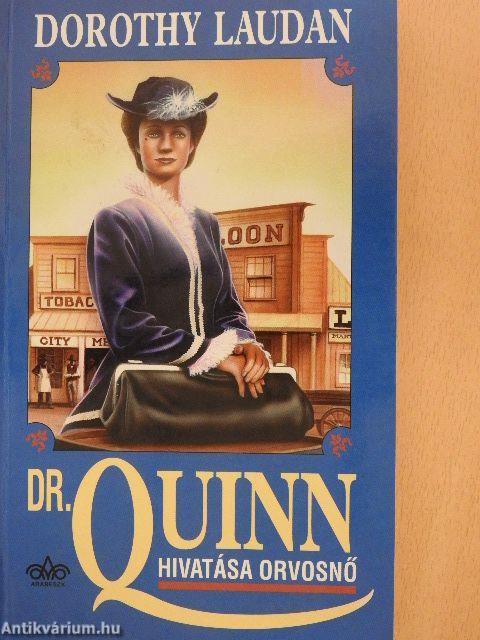 Dr. Quinn - Hivatása orvosnő