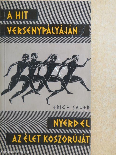 A hit versenypályáján/Nyerd el az élet koszorúját