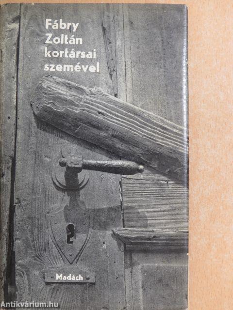 Fábry Zoltán kortársai szemével