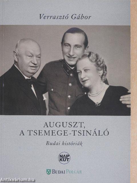 Auguszt, a tsemege-tsináló