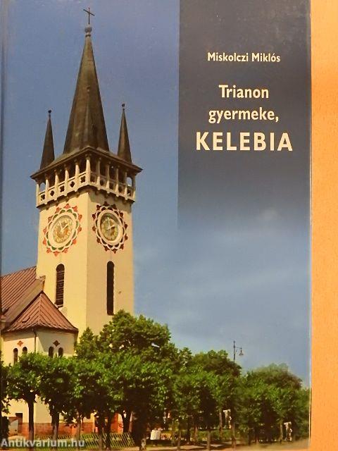 Trianon gyermeke, Kelebia