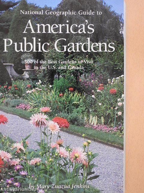 National Geographic Guide to America's Public Gardens