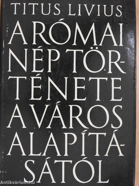 A római nép története a város alapításától 6. (XXXVI-XL.)