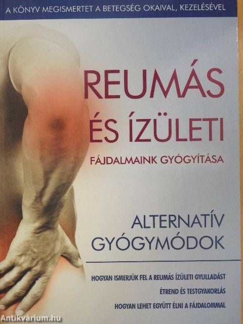 Reumás és ízületi fájdalmaink gyógyítása