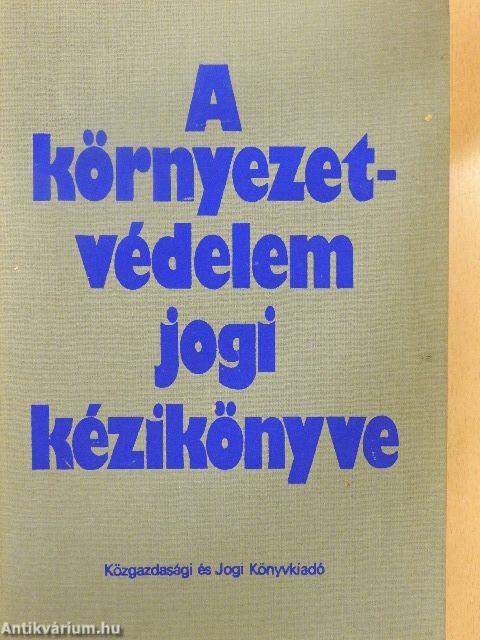 A környezetvédelem jogi kézikönyve