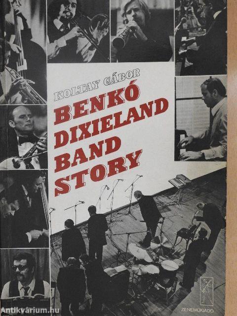 Benkó Dixieland Band Story