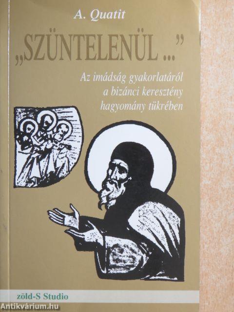 "Szüntelenül..."