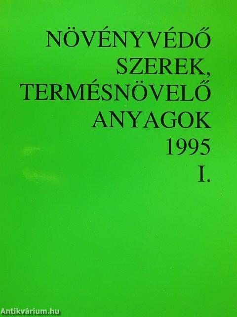 Növényvédő szerek, termésnövelő anyagok 1995. I.