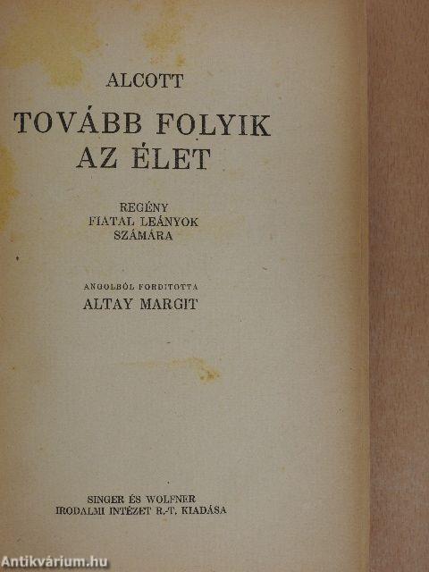 Tovább folyik az élet