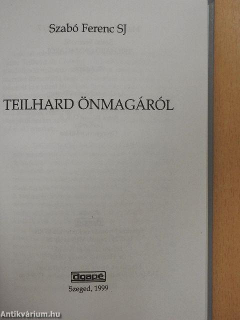 Teilhard önmagáról