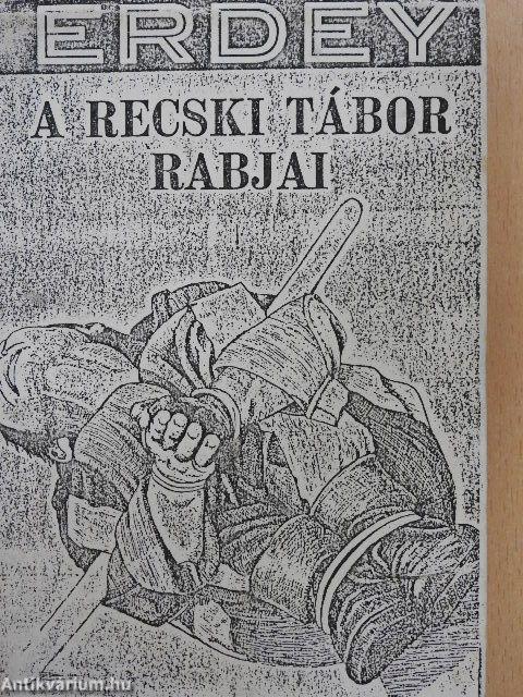 A recski tábor rabjai I-II.