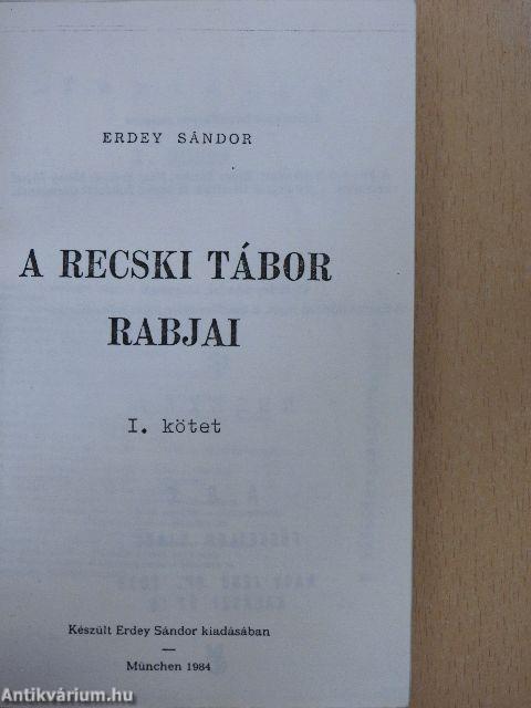 A recski tábor rabjai I-II.