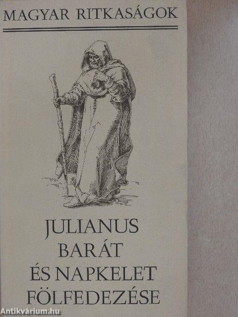 Julianus barát és napkelet fölfedezése