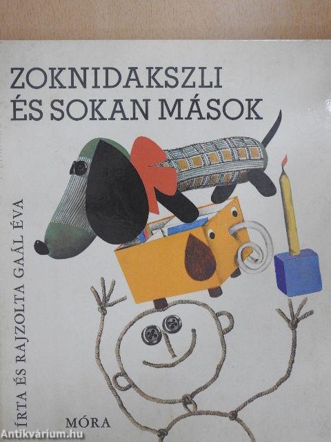 Zoknidakszli és sokan mások