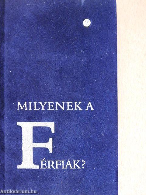 Milyenek a férfiak?