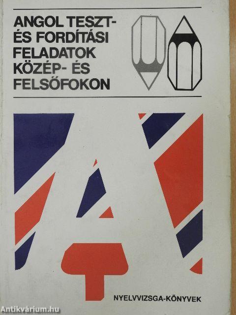 Angol teszt- és fordítási feladatok közép- és felsőfokon