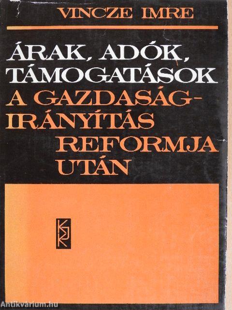 Árak, adók, támogatások a gazdaságirányítás reformja után