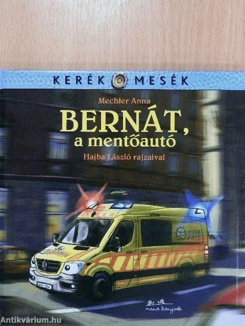 Bernát, a mentőautó