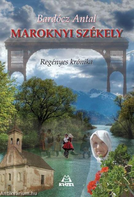 Maroknyi székely - Regényes krónika