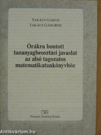 Órákra bontott tananyagbeosztási javaslat az alsó tagozatos matematikatankönyvhöz