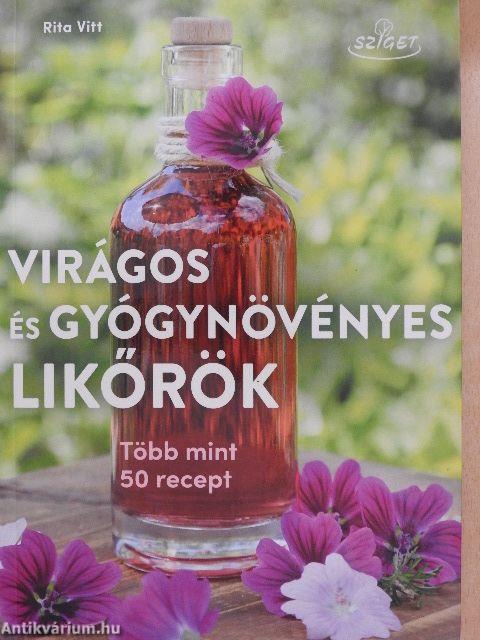 Virágos és gyógynövényes likőrök