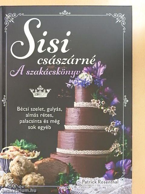 Sisi császárné - A szakácskönyv