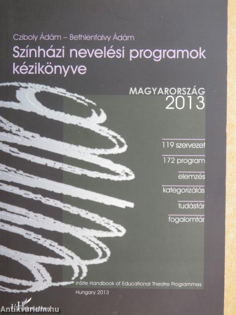 Színházi nevelési programok kézikönyve - Magyarország 2013