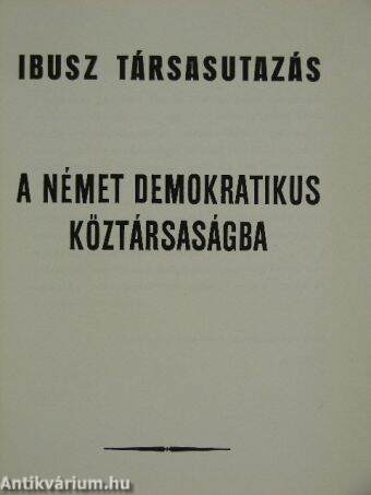 Ibusz társasutazás a Német Demokratikus Köztársaságba