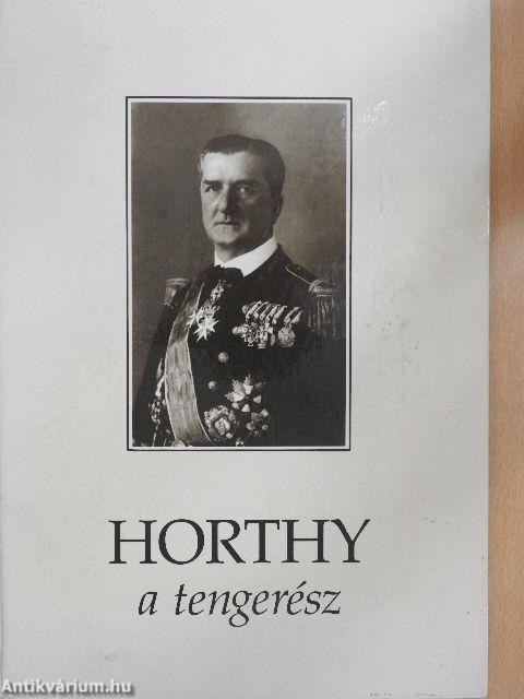 Horthy, a tengerész