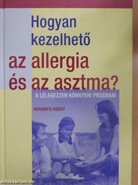 Hogyan kezelhető az allergia és az asztma?