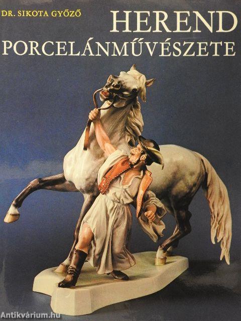 Herend porcelánművészete