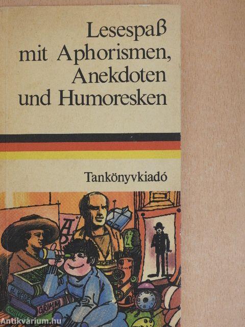 Lesespass mit Aphorismen, Anekdoten und Humoresken