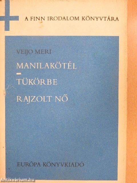 Manilakötél/Tükörbe rajzolt nő