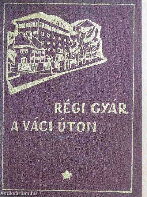 Régi gyár a Váci úton