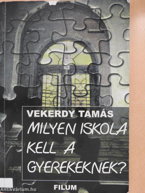 Milyen iskola kell a gyerekeknek? (dedikált példány)