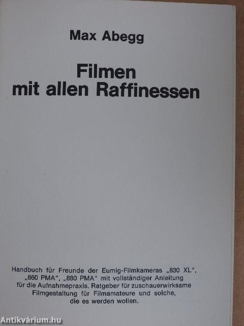 Filmen mit allen Raffinessen