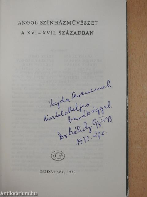 Angol színházművészet a XVI-XVII. században (dedikált példány)