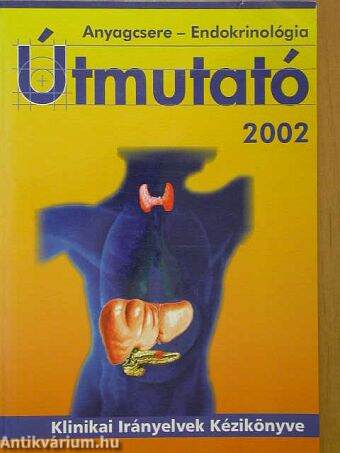 Anyagcsere-Endokrinológia Útmutató 2002. május