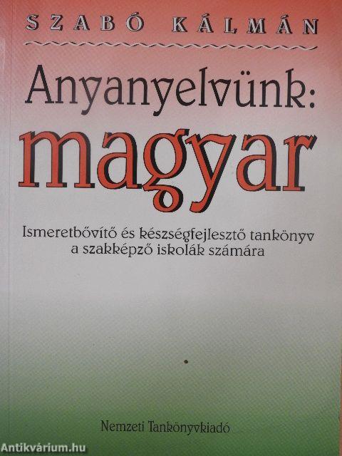 Anyanyelvünk: magyar