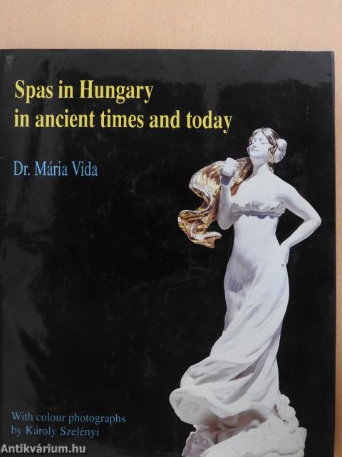 Spas in Hungary in ancient times and today (dedikált példány)