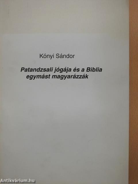 Patandzsali jógája és a Biblia egymást magyarázzák (dedikált példány)