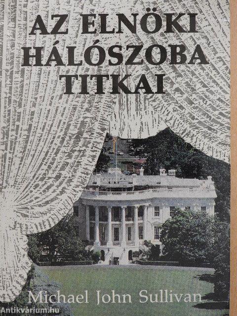 Az elnöki hálószoba titkai